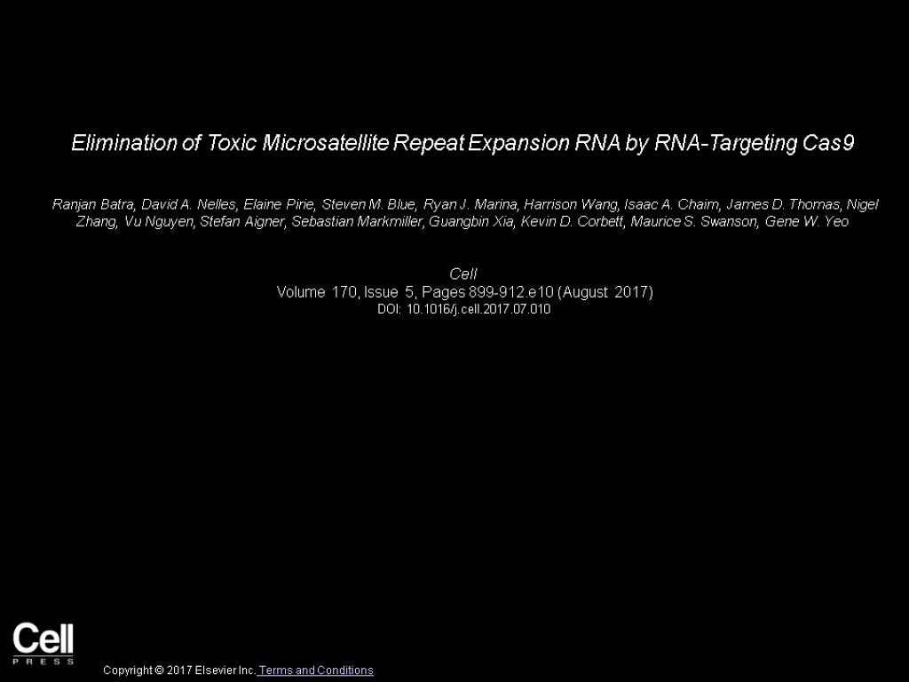Elimination of Toxic Microsatellite Repeat Expansion RNA by RNA-Targeting Cas9 Ranjan Batra, David A.